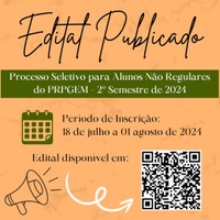 PROCESSO SELETIVO DE ALUNOS NÃO REGULARES (ESPECIAIS)  DO PRPGEM – 2º SEMESTRE DE 2024